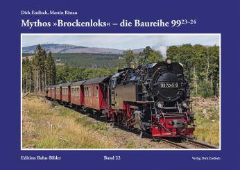 Mythos »Brockenloks« – die Baureihe 99.23–24 