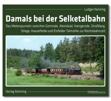 Buch "Damals bei der Selketalbahn" 