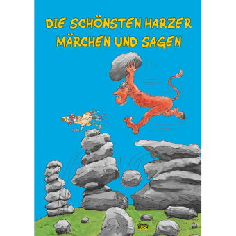 Die schönsten Harzer Märchen und Sagen 